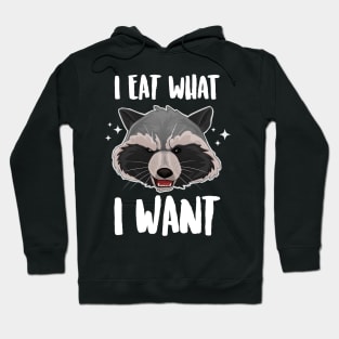 I Eat What I Want Sassy Raccoon Hoodie